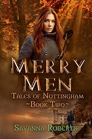 Merry Men (Tales of Nottingham Book 2) by Savanna Roberts