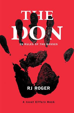 The Don: 36 Rules of the Bosses by RJ Roger, Joost Elffers