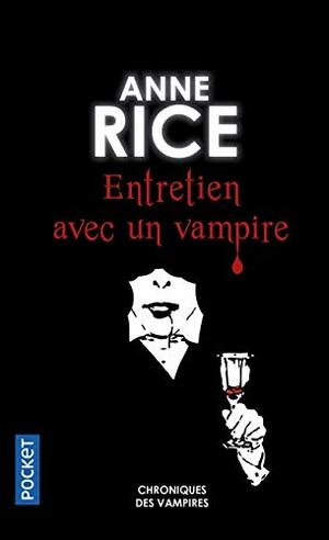 Entretien avec un vampire by Anne Rice