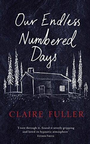 Our Endless Numbered Days by Claire Fuller