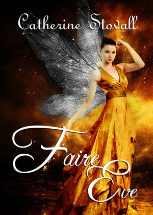 Faire Eve by Catherine Stovall