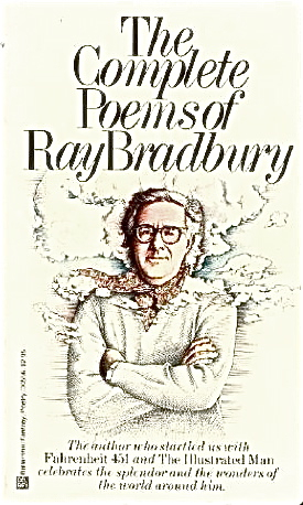 The Complete Poems of Ray Bradbury by Ray Bradbury