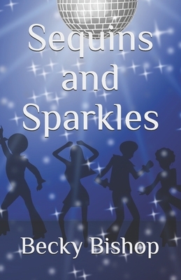 Sequins and Sparkles by Becky Bishop