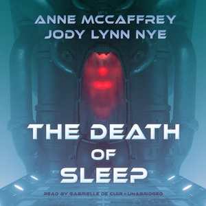 The Death of Sleep by Anne McCaffrey
