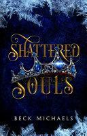 Shattered Souls (Guardians of the Maiden #3) by Beck Michaels