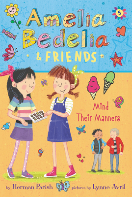 Amelia Bedelia & Friends Mind Their Manners by Herman Parish