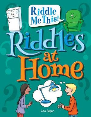 Riddles at Home by Lisa Regan