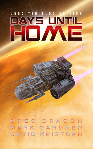 Days Until Home by Mark Gardner, David Kristoph, Greg Dragon