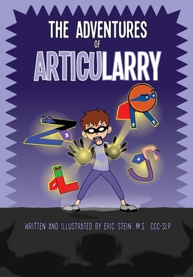 The Adventures of ArticuLarry by Eric Stein