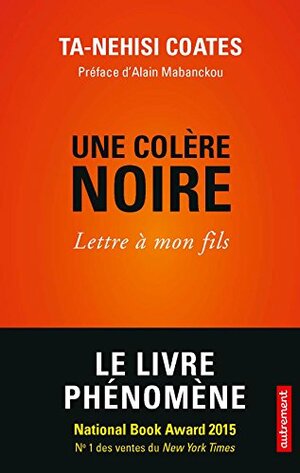 Une colère noire. Lettre à mon fils by Ta-Nehisi Coates