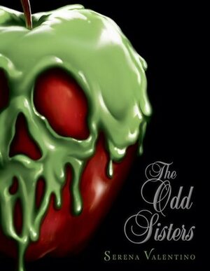 The Odd Sisters: A Tale of the Three Witches by Serena Valentino