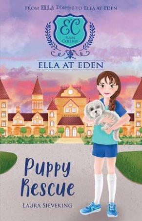 Puppy Rescue (Ella at Eden #10) by Laura Sieveking