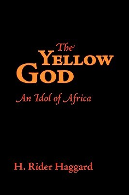 The Yellow God, Large-Print Edition by H. Rider Haggard