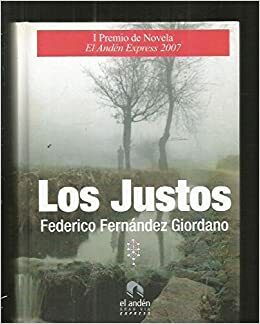 Los Justos by Federico Fernández Giordano