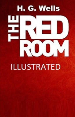 The Red Room Illustrated by H.G. Wells