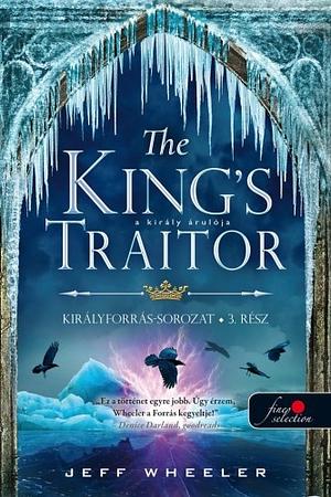 The King's Traitor - A király árulója by Jeff Wheeler