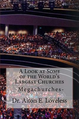 A Look at Some of the World's Largest Churches by Alton E. Loveless
