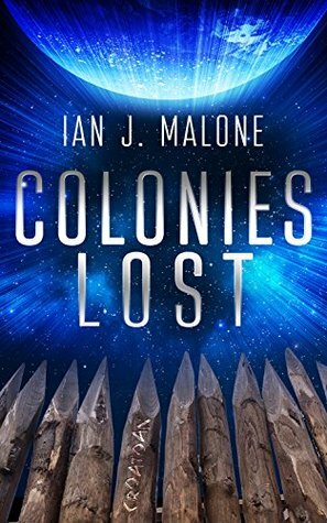 Colonies Lost by Ian J. Malone