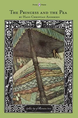The Princess and the Pea - The Golden Age of Illustration Series by Hans Christian Andersen