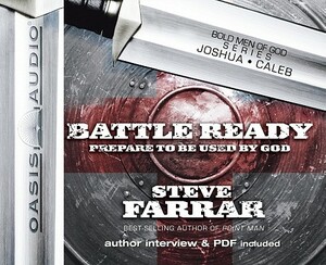 Battle Ready: Prepare to Be Used by God by Steve Farrar