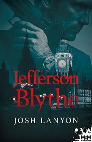 Jefferson Blythe by Josh Lanyon