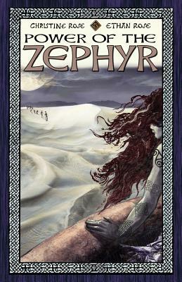 Power of the Zephyr by Ethan Rose, Christine Rose