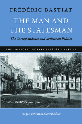 The Man and the Statesman by Frédéric Bastiat