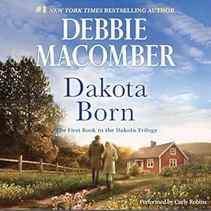 Dakota Born by Debbie Macomber