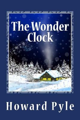 The Wonder Clock by Howard Pyle
