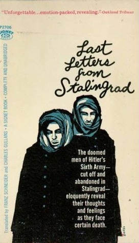 Last Letters from Stalingrad by Franz Schneider