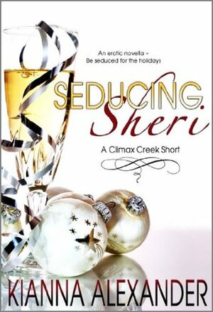 Seducing Sheri by Kianna Alexander