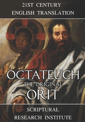 Octateuch: The Original Orit by Scriptural Research Institute