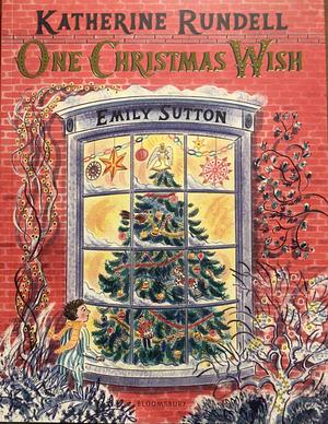 One Christmas Wish by Katherine Rundell