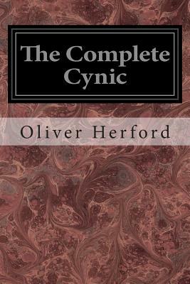 The Complete Cynic by Addison Mizner, Oliver Herford, Ethel Watts Mumford