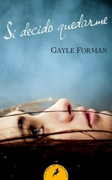 Si decido quedarme by Gayle Forman