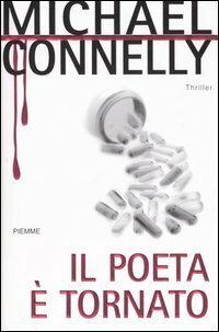 Il poeta è tornato by Michael Connelly, Anna Rusconi