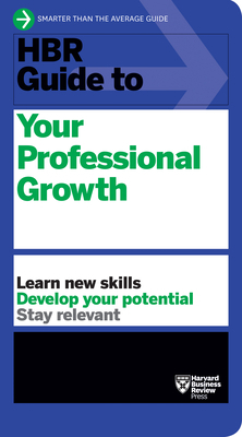 HBR Guide to Your Professional Growth by Harvard Business Review