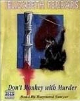 Don't Monkey with Murder by Elizabeth E.X. Ferrars