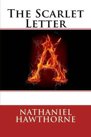 The Scarlet Letter by Nathaniel Hawthorne