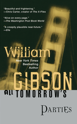 All Tomorrow's Parties by William Gibson