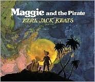 Maggie and the Pirate by Ezra Jack Keats