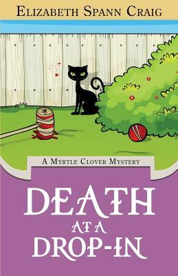 Death at a Drop-In: A Myrtle Clover Cozy Mystery by Elizabeth Spann Craig