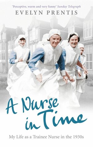 A Nurse in Time by Evelyn Prentis