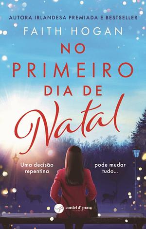 No primeiro dia de Natal  by Faith Hogan