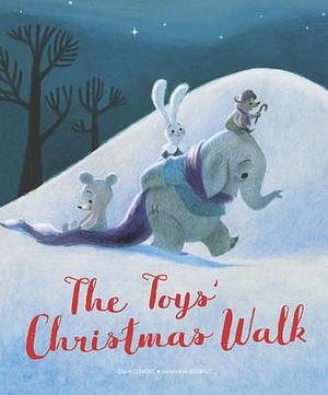 The Toys' Christmas Walk by Geneviève Godbout, Claire Clément, Claire Clément