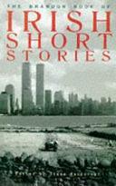 The Brandon Book of Irish Short Stories by Steve MacDonogh