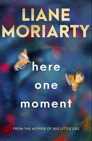 Here One Moment by Liane Moriarty