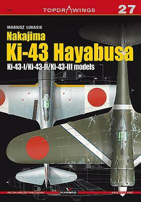 Nakajima Ki-43 Hayabusa: Ki-43/Ki-43-II/Ki-43-III by Mariusz Lukasik