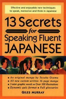 13 Secrets for Speaking Fluent Japanese by Giles Murray