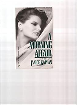 A Morning Affair by Janice Kaplan